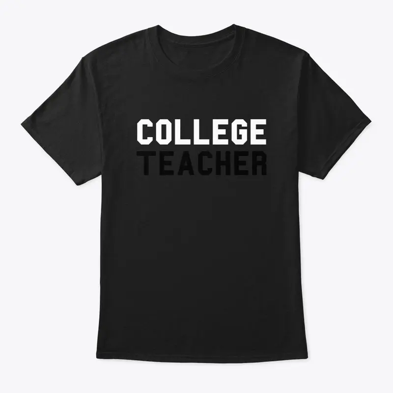 College Teacher Shirt